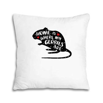 Gerbil Funny Cute Saying For Owners Of Gerbils Pillow | Mazezy