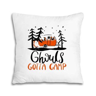 Ghouls Gotta Camp Funny Punny Halloween Ghost Rv Camping Pillow | Mazezy