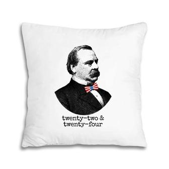 Grover Cleveland 22Nd & 24Th President Usa Pillow | Mazezy