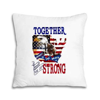 Happy 4Th Of July Home Of The Brave Together We Are Strong American Flag And Map Bald Eagle Patriotic Kneeling Veteran Pillow | Mazezy