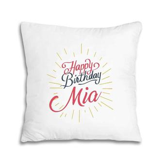 Happy Birthday Mia Name Pillow | Mazezy