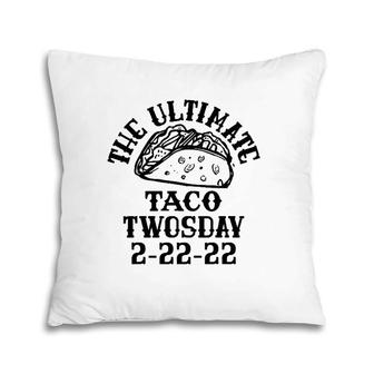Happy Twosday 2022 February 2-22-22 School Taco Twosday 2022 Ver2 Pillow | Mazezy