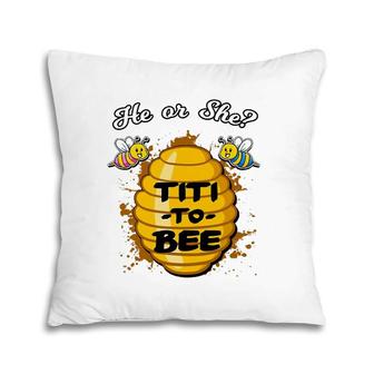 He Or She Titi To Bee Gender Reveal Announcement Baby Shower Pillow | Mazezy
