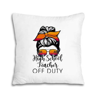 High School Teacher Off Duty Messy Bun Sunglasses Beach Pillow | Mazezy