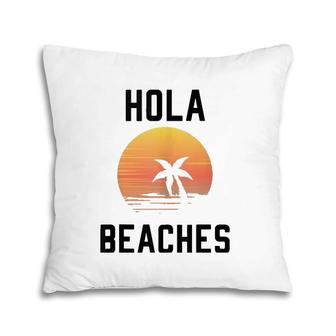 Hola Beaches Palm Tree Sunset Funny Beach Vacation Pillow | Mazezy