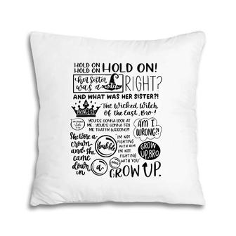 Hold On Her Sister Was A Witch Right What Was Her Sister Raglan Baseball Tee Pillow | Mazezy