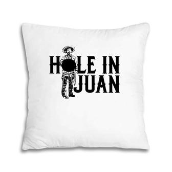 Hole In One Golf Funny Juan Pun Joke For Cinco De Mayo Pillow | Mazezy