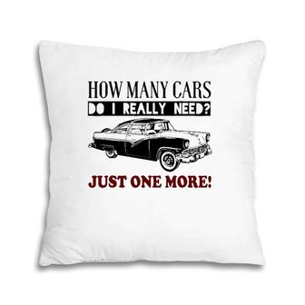 How Many Cars Do I Really Need One More Car Pillow | Mazezy AU