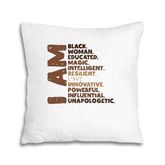 I Am Black Woman Melanin Africa Pride History Bhm Women Gift Pillow | Mazezy