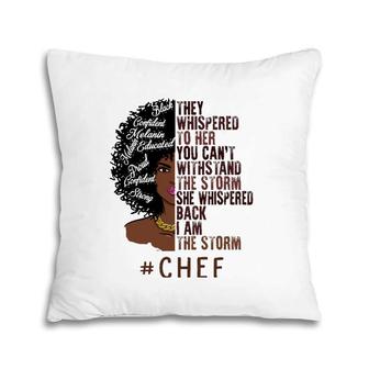 I Am The Storm Chef Apparel African American Women Pillow | Mazezy