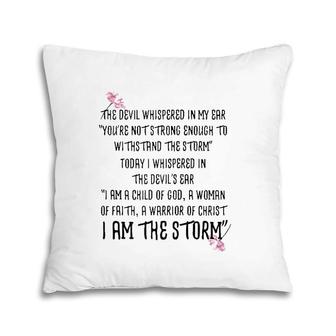 I Am The Storm The Devil Whispered In My Ear Zip Pillow | Mazezy