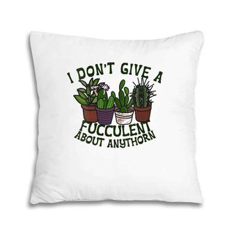 I Don't Give A Fucculent What The - I Dont Give A Fucculent V-Neck Pillow | Mazezy