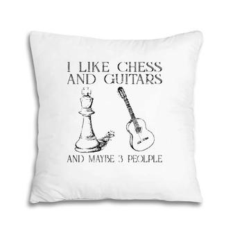 I Like Chess And Guitars And Maybe 3 People Pillow | Mazezy