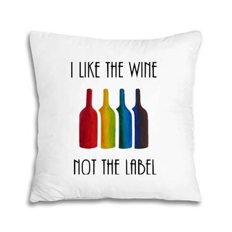 I Like The Wine, Not The Label Lgbt Flag Bottle Pillow | Mazezy