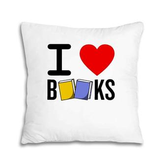 I Love Books Funny Book Lover Gift Pillow | Mazezy