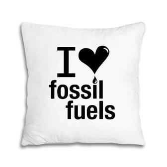 I Love Fossil Fuels Version Pillow | Mazezy