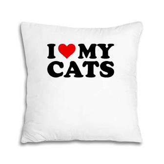 I Love My Cats Funny Red Heart Cats I Heart My Cats Pillow | Mazezy