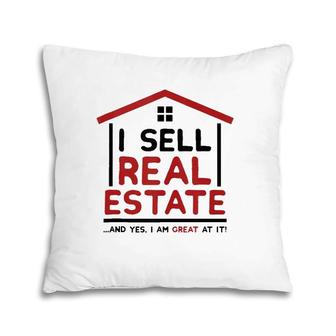 I Sell Real Estate House Funny Realtor Agent Broker Investor Pillow | Mazezy AU