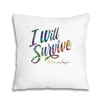 I Will Survive By Gloria Gaynor Pillow | Mazezy