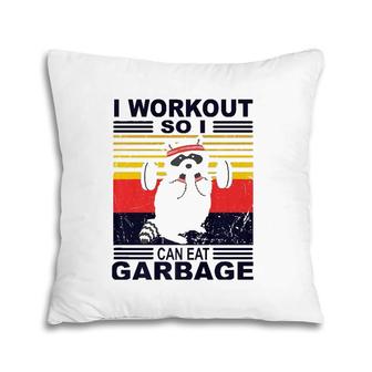 I Workout So I Can Eat Garbage Funny Raccoon Vintage Gym Pillow | Mazezy