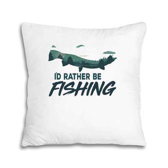 I'd Rather Be Fishing Trout Vintage Outdoor Nature Fisherman Pillow | Mazezy