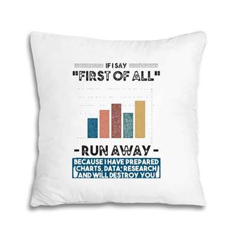 If I Say First Of All Debate Pillow | Mazezy