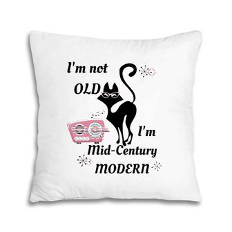 I'm Not Old I'm Mid-Century Modern Retro Cat & Radio Design Pillow | Mazezy