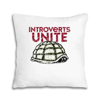 Introverts Unite Turtle Shell All Alone In The House Uneasy Pillow | Mazezy