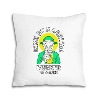 Irish By Marriage Version St Patrick's Day Pillow | Mazezy