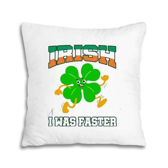 Irish I Was Faster St Patrick's Day Running Pillow | Mazezy