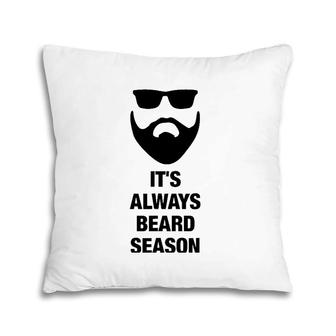 It's Always Beard Season Bearded Man Manly Pillow | Mazezy