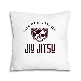 Jack Of All Trades Jiu Jitsu Pillow | Mazezy