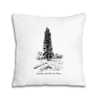 Just Beyond The Tall Pines Forest Direction Navigation South Pillow | Mazezy