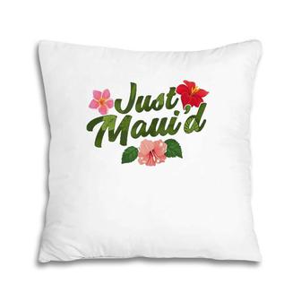 Just Maui'd Destination Wedding Maui Hawaii Honeymoon Tank Top Pillow | Mazezy