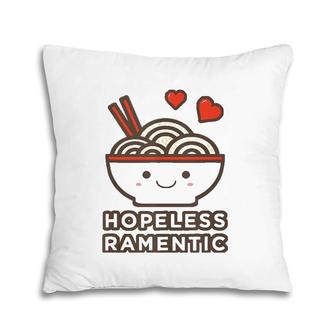 Kawaii Ramen Hopeless Romantic Noodle Pun Tank Top Pillow | Mazezy