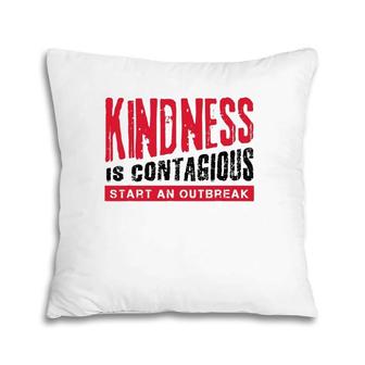 Kindness Is Contagious No Bully Be Kind Pillow | Mazezy