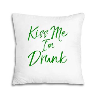 Kiss Me I'm Drunk Funny Cute St Patrick's Day Pillow | Mazezy