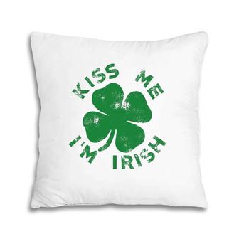 Kiss Me I'm Irish Funny Saint Patrick Day Womens Pillow | Mazezy
