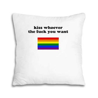 Kiss Whoever You Want Lgbtq Gay Pride Rainbow Flag Pillow | Mazezy AU