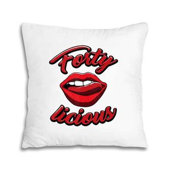 Ladies 40Th Birthday Fortylicious 40 Years Old Gag Gift Pillow | Mazezy