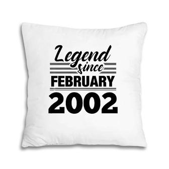 Legend Since February 2002 - 20Th Birthday 20 Years Old Pillow | Mazezy