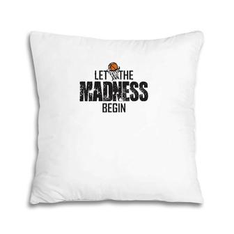 Let The Madness Begin College March Brackets Tournament Pillow | Mazezy