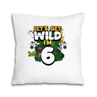 Let's Get Wild I'm 6 Safari Zoo Animal Squad 6Th Birthday Pillow | Mazezy