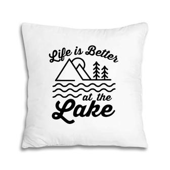 Life Is Better At The Lake Outdoors Summer Fun Pillow | Mazezy