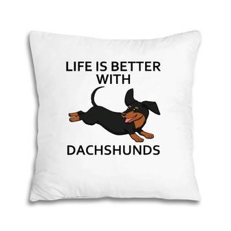 Life With Dachshund Cute Dog Saying Pillow | Mazezy
