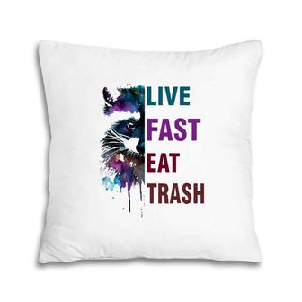 Live Fast Eat Trash Half Raccoon Lovers Pillow | Mazezy