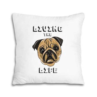 Living The Dog Life Pet Lover Pillow | Mazezy UK