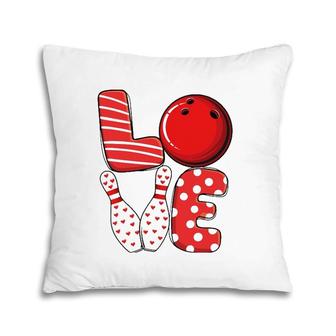 Love Bowling Ball And Pins Group Matching Valentine Bowling Pillow | Mazezy