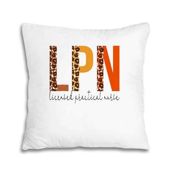 Lpn Licensed Practical Nurse Leopard Fall Autumn Lovers Pillow | Mazezy