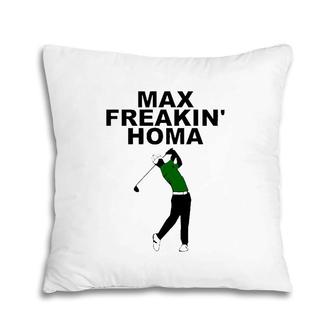 Max Freakin’ Homa American Professional Golfer Pillow | Mazezy